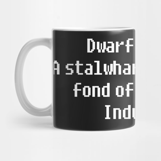 Dwarf Fortress: Dwarf by GonadSteadyBlade